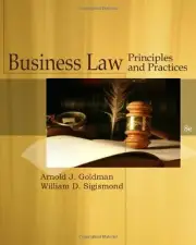 BUSINESS LAW: PRINCIPLES AND PRACTICES (CENGAGE ADVANTAGE By Arnold J. Goldman