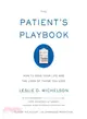 The Patient's Playbook ― How to Save Your Life and the Lives of Those You Love