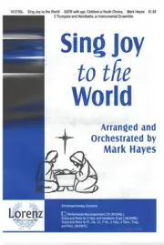 Sing Joy To The World Hayes SATB Trumpet Handbells Youth Choir Sheet Music 2008