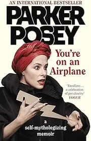 You're on an Airplane: A Self-Mythologizing Memoir - from the star of White Lotus
