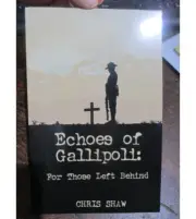 Echoes of Gallipoli For Those Left Behind - Anzac Day 2024 New Book