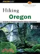 Falcon Guide Hiking Oregon: A Guide to Oregon's Greatest Hiking Adventures