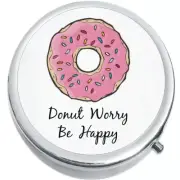 Donut Worry Be Happy Medicine Vitamin Pill Box