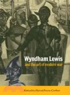 在飛比找三民網路書店優惠-Wyndham Lewis and the Art of M