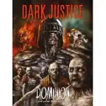 DARK JUSTICE: DOMINION: DOMINION