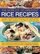 The World's 100 Greatest Rice Recipes ─ Classic Dishes from Around the Globe, from Risotto and Paella to Jambalaya and Biryani