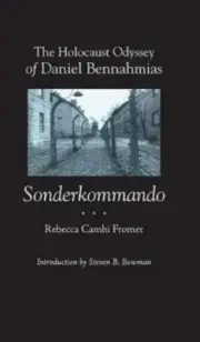 The Holocaust Odyssey of Daniel Bennahmias, Sonderkommando [Judaic Studies Serie