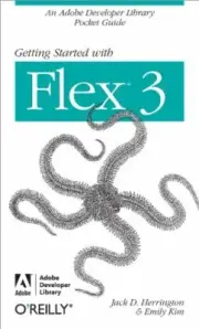 Getting Started with Flex 3: An Adobe Developer, Herrington, Kim, Team+=