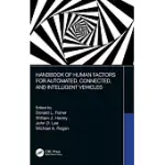 HANDBOOK OF HUMAN FACTORS FOR AUTOMATED, CONNECTED, AND INTELLIGENT VEHICLES
