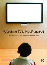 在飛比找三民網路書店優惠-Watching TV Is Not Required ─ 