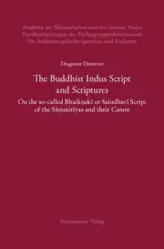 Buddhist Indus Script and Scriptures : On the So-called Bhaik?uki or Saindhav...