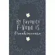 My Favorite F-Word Is Frankincense: Essential Oil Recipes Journal To Keep, Log And Record All Your Aromatherapy Essential Oils Blends & Inventory + Re