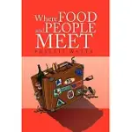 WHERE FOOD AND PEOPLE MEET
