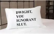 Michael Scott The Office Dwight, You Ignorant Slut Cotton Pillow Case Cover