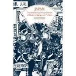 JAPAN: THE INTELLECTUAL FOUNDATIONS OF MODERN JAPANESE POLITICS