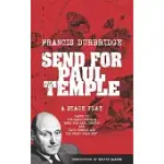 SEND FOR PAUL TEMPLE (A STAGE PLAY) BASED ON THE RADIO SERIALS SEND FOR PAUL TEMPLE AND PAUL TEMPLE AND THE FRONT PAGE MEN