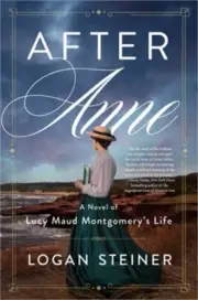 After Anne: A Novel of Lucy Maud Montgomery's Life (Paperback or Softback)