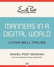 Emily Post's Manners in a Digital World - Brand New, Free Shipping 1453254951