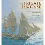 THE FRIGATE SURPRISE: THE COMPLETE STORY OF THE SHIP MADE FAMOUS IN THE NOVELS OF PATRICK O’BRIAN