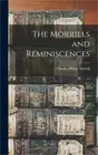 The Morrills and Reminiscences (Hardback or Cased Book)