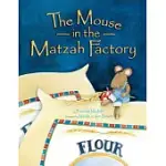 THE MOUSE IN THE MATZAH FACTORY