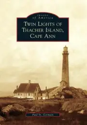NEW Arcadia Publishing Twin Lights of Thacher Island, Cape Ann, MA 9780738572284