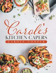 Caroles Kitchen Capers - Carole Cooper