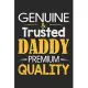 Genuine & trusted daddy premium quality: Paperback Book With Prompts About What I Love About Dad/ Father’’s Day/ Birthday Gifts From Son/Daughter
