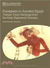 在飛比找三民網路書店優惠-Foreigners in Ancient Egypt ─ 