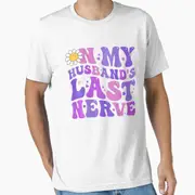 Groovy On My Husband's Last Nerve Women Mother's Day Wife Essential T-Shirt