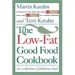THE LOW-FAT GOOD FOOD COOKBOOK: FOR A LIFETIME OF FABULOUS FOOD