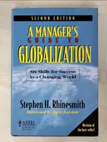 【書寶二手書T7／大學商學_JMO】A MANAGER’S GUIDE TO GLOBALIZATION: SIX SKILLS FOR SUCCESS IN A CHANGING WORLD_RHINESMITH, STEPHEN H.