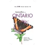 THE ROM FIELD GUIDE TO BUTTERFLIES OF ONTARIO