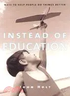 在飛比找三民網路書店優惠-Instead of Education ─ Ways to