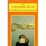 THE VARNISHED TRUTH: TRUTH TELLING AND DECEIVING IN ORDINARY LIFE