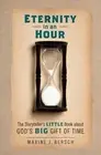 Eternity in an Hour: The Storyteller's Little Book About GOD'S BIG GIFT OF TIME