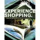 Experience Shopping: Where, Why and How People Shop All over the World