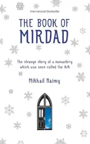 Book of Mirdad: The Strange Story of a Monastery Which Was Once Called The Ark b