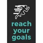 REACH YOUR GOALS: BLANK LINE JOURNAL NOTEBOOK FOR RUNNING LOVER