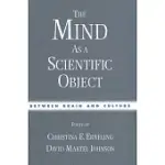 THE MIND AS A SCIENTIFIC OBJECT: BETWEEN BRAIN AND CULTURE
