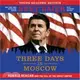 Three Days in Moscow ― Ronald Reagan and the Fall of the Soviet Empire - Young Readers?Edition