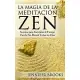 La magia de la meditación zen / The Magic Of Zen Meditation: Secretos para encontrar el tiempo para la paz mental todos los días