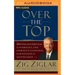 OVER THE TOP: MOVING FROM SURVIVAL TO STABILITY, FROM STABILITY TO SUCCESS, FROM SUCCESS TO SIGNIFICANCE