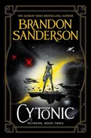 Cytonic: The Third Skyward Novel by Brandon Sanderson Hardcover Book