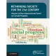 Rethinking Society for the 21st Century: Report of the International Panel on Social Progress