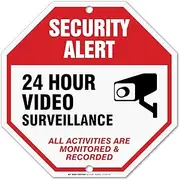 Security Alert 24 Hour Video Surveillance All Activities Are Monitored & Recorded Sign, 12" x 12" 0.40 Aluminum, Fade Resistance, Indoor/Outdoor Use, USA MADE By My Sign Center