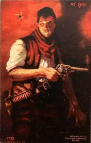 c- 1907 AT BAY – Western Cowboy / Outlaw with gun – Postcard - "New Old Stock"