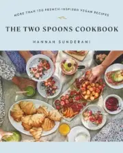 The Two Spoons Cookbook: More Than 100 French-Inspired Vegan Recipes [Paperback]
