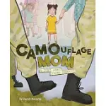 CAMOUFLAGE MOM: A MILITARY STORY ABOUT STAYING CONNECTED