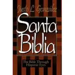 SANTA BIBLIA: THE BIBLE THROUGH HISPANIC EYES